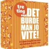 Det burde man jo vite Tre ting