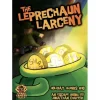 Holiday Hijinks The Leprechaun Larceny