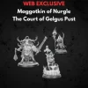 Maggotkin of Nurgle Court of Gelgus Pust
