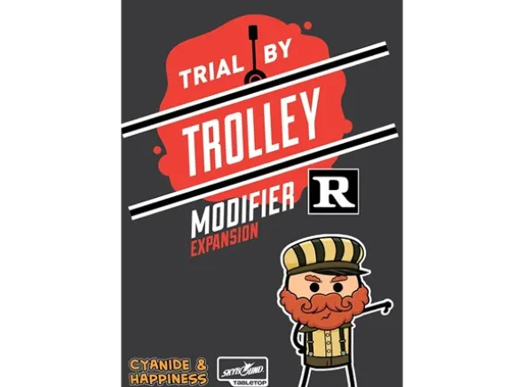 Trial by Trolley R Rated Modifier Exp