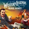 Western Legends Blood Money Expansion